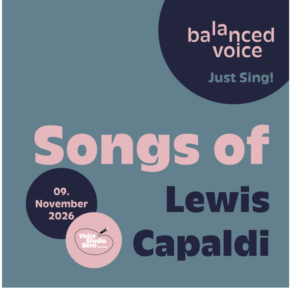 Just Sing! Singkurs geleitet von Mirjam Grünig, Vocalcoach aus Bern. Songs of Lewis Capaldi