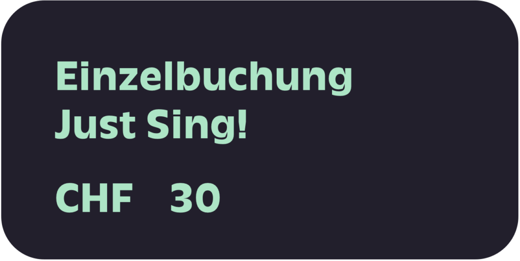 Tarif Einzelbuchung Just Sing!